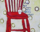 Her Very Own Party Chair