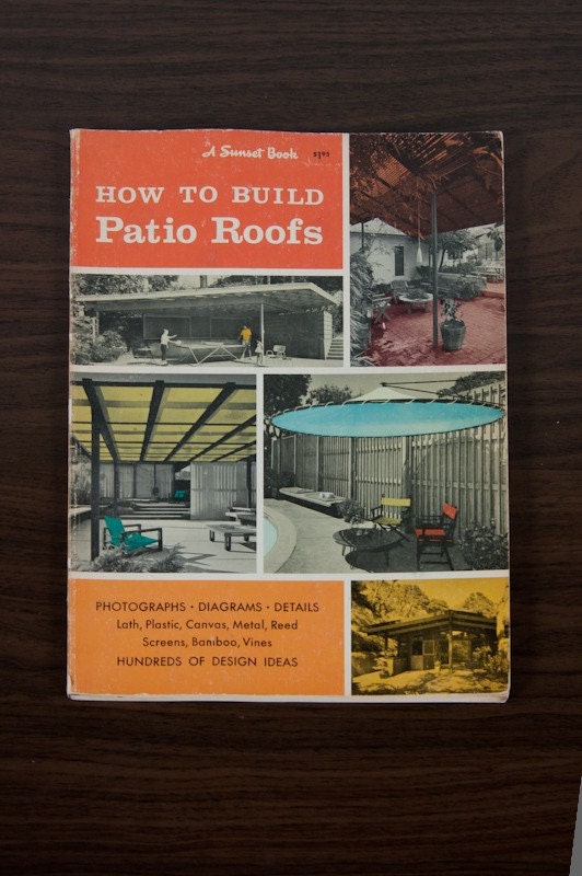 How to Build Patio Roofs from Sunset Magazine - 1969