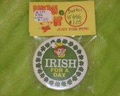 St. Patrick's Day Irish for a Day Pin-Back Button
