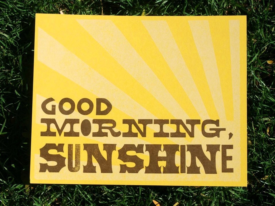 Good Morning Sunshine Typographic Letterpress Print