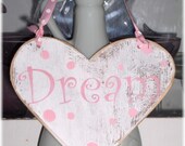 Dream Heart Shabby Cottage White Pink Polka Dots Wood Sign Custom
