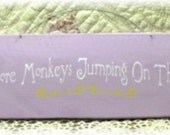 No More Monkeys Jumping On The Bed Primitive Lavender Wood Sign Kids Room Custom