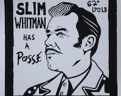 Slim Whitman Has a Posse screen printed poster