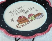 NOW ON SALE Girls Love Chocolate Candy Cupcake Dessert Plate Pedestal No. 010 (6w x 9h inches)