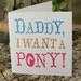 Father's Day card printable PDF - Daddy I want a pony