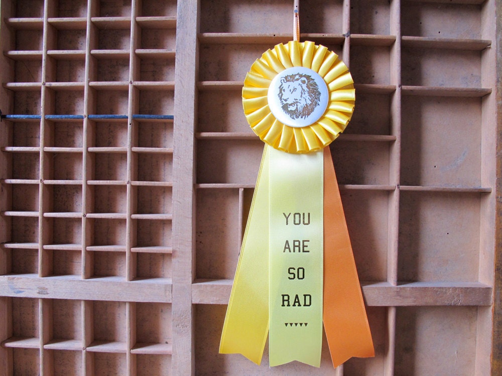 You Are So Rad - Prize Ribbon Yellow Award Rosette /// Vanessa Boer