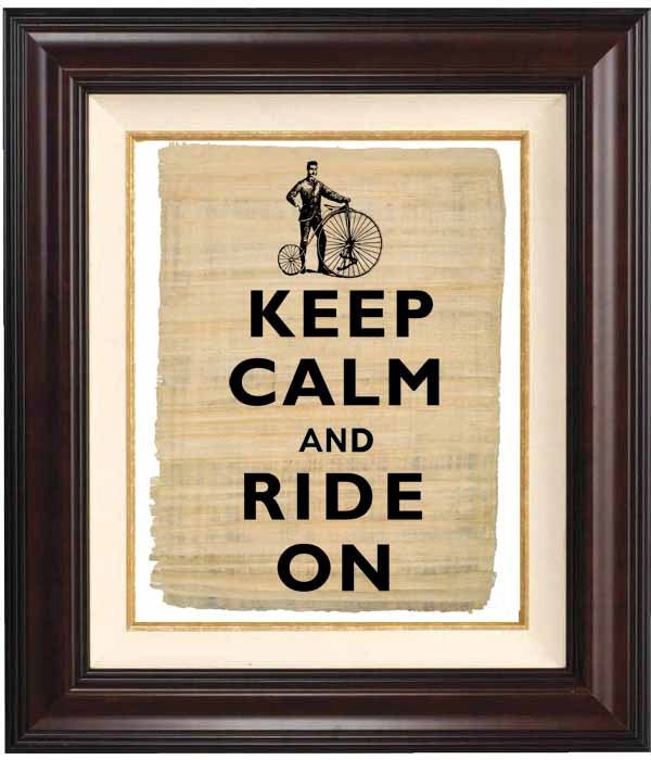 Keep calm and ride on print Keep calm and carry on Poster  on reproduction of old papyrusn  Vintage bike illustration