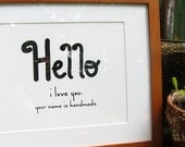 Hello, I Love You Handmade Print