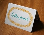 Hello, Friend gocco printed card