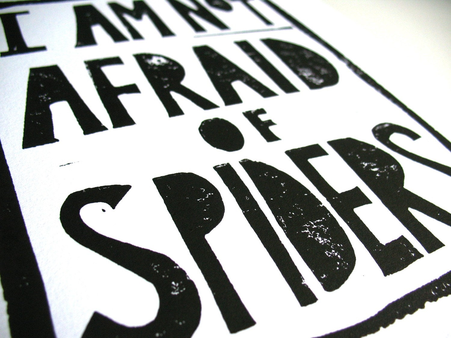 LINOCUT PRINT - I am not afraid of spiders BLACK letterpress typography poster 8x10