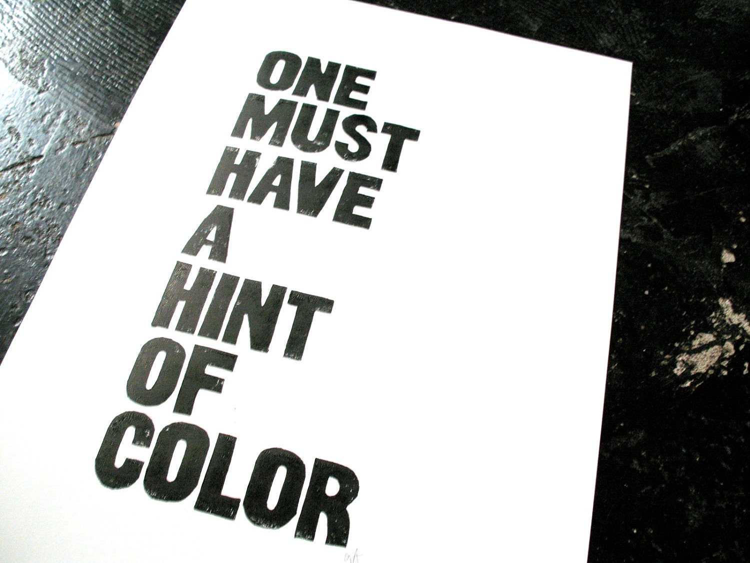 POSTER - One must have a hint of color BLACK 16x22 linocut letterpress print