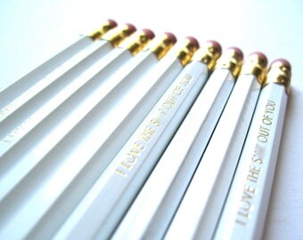 PENCILS (6) white - I love the sh.t out of you - Graphite Hex Pencils