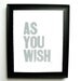 LETTERPRESS PRINT - As you wish GREY typography valentine poster 8x10