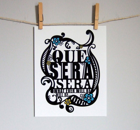 Wall Art Print, Typography Poster, Que Sera Sera Song Lyric Poster, Black White Dorm Room Decor, Nusery Art, Inspirational Illustration