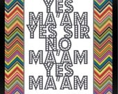 Yes Ma'am, No Ma'am (Digital Print)