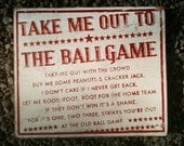 Take Me Out to the Ballgame Rustic Wooden Sign 20x23