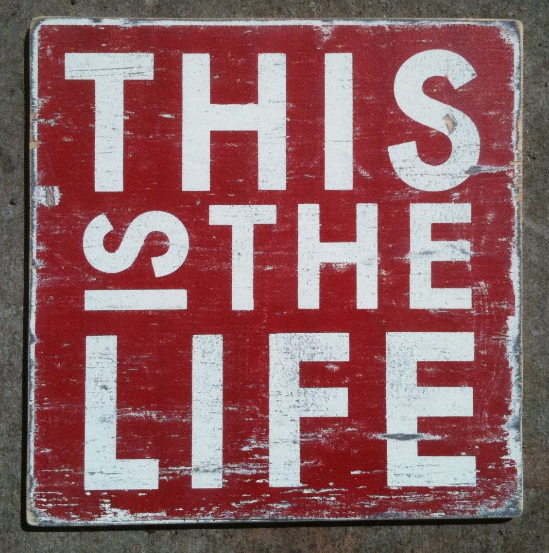 This is the Life Sign--Extra Large 31x33