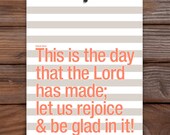 this is the day the Lord has made in coral - 8x10 print