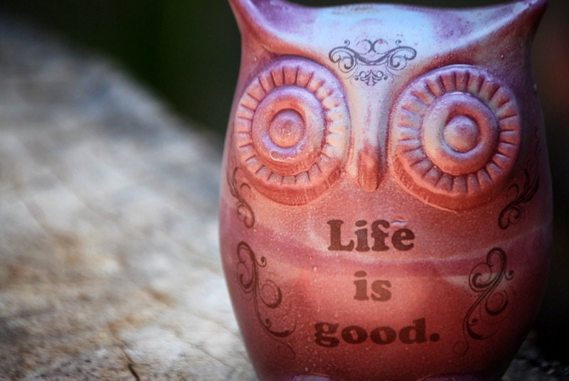 Handmade ceramic OWL "life is good"