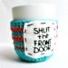 Mug Cozy Coffee Mug Tea Cup Shut the Front Door turquoise red stripe crochet cover