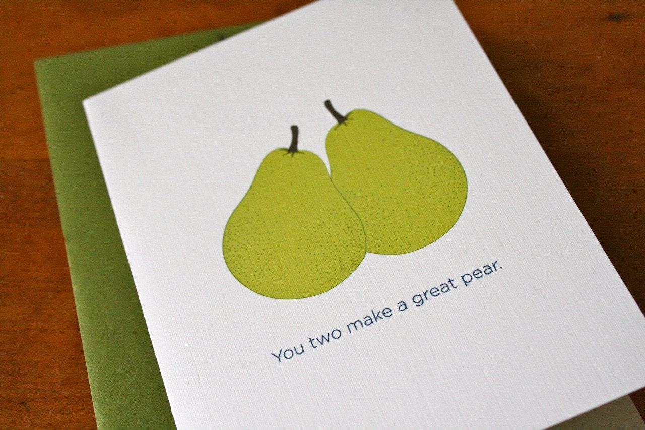 You Two Make a Great Pear - Wedding or Engagement Card