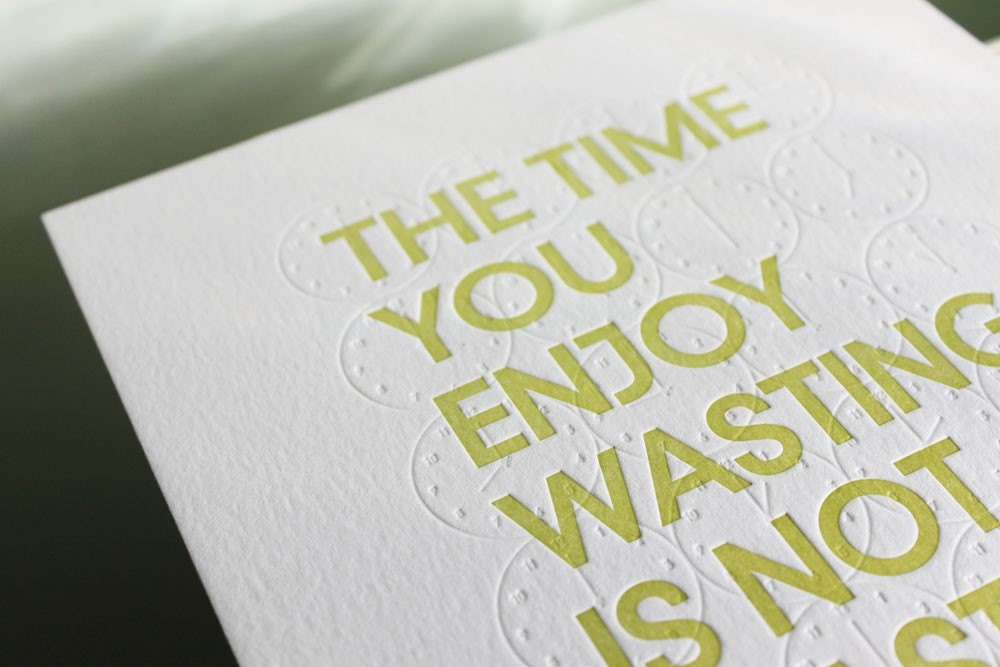 Letterpress Print - Wasted Time (2nd Edition)