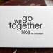 we go together like salt and pepper. letterpress card