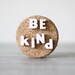 be kind