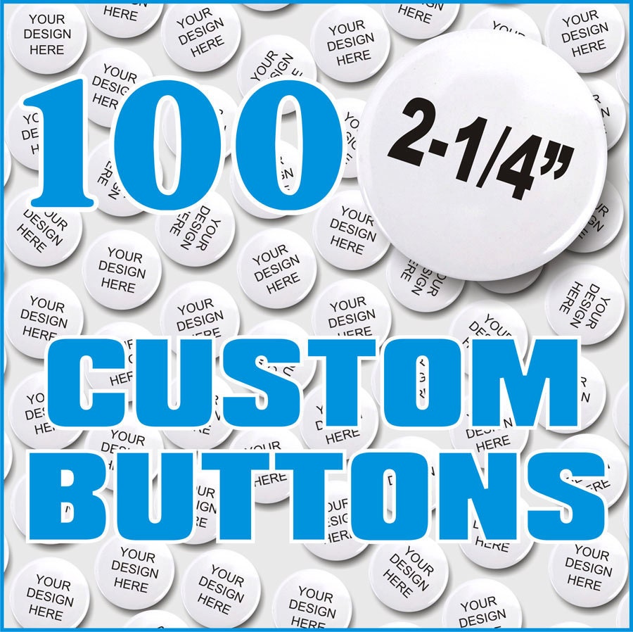 Campaign Buttons, Custom Designed, Medium Size, Quanity of 100, Other Quanities Available.