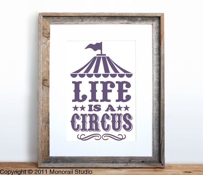 Life is a Circus Small Screenprint Choose your color