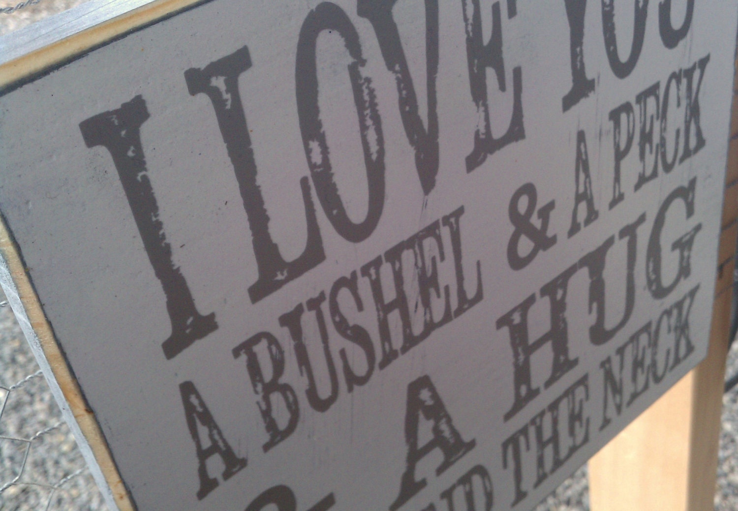I love you a bushel and a peck, vintage distressed sign 12x12