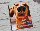 Groggy Wiener Dog Doxie Magnet More Coffee Please LG