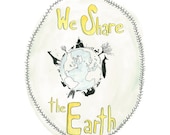 Earth Day Art Print - We Share the Earth - Globe and Animals - Environmentally Conscious  - Eco-Friendly  - Nursery Art - Childrens Art