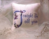 Tonight I'm All Yours/ I Have A Headache Pillow