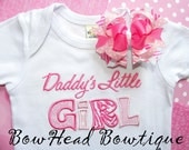 Daddy's Little Girl - Boutique Applique Shirt or Onesie and Bow Set for Girls
