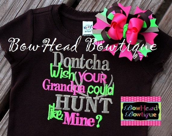 Dontcha wish your Grandpa could Hunt like mine- Brown Deer Applique Shirt or Onesie and Hair Bow Set for Girls
