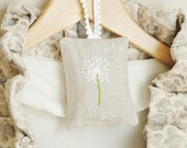 Hand Embroidered Lavender Sachet - Dandelion Wishes - Linen Lavender Sachet - Lavender Pillow - busybeezchickadeez