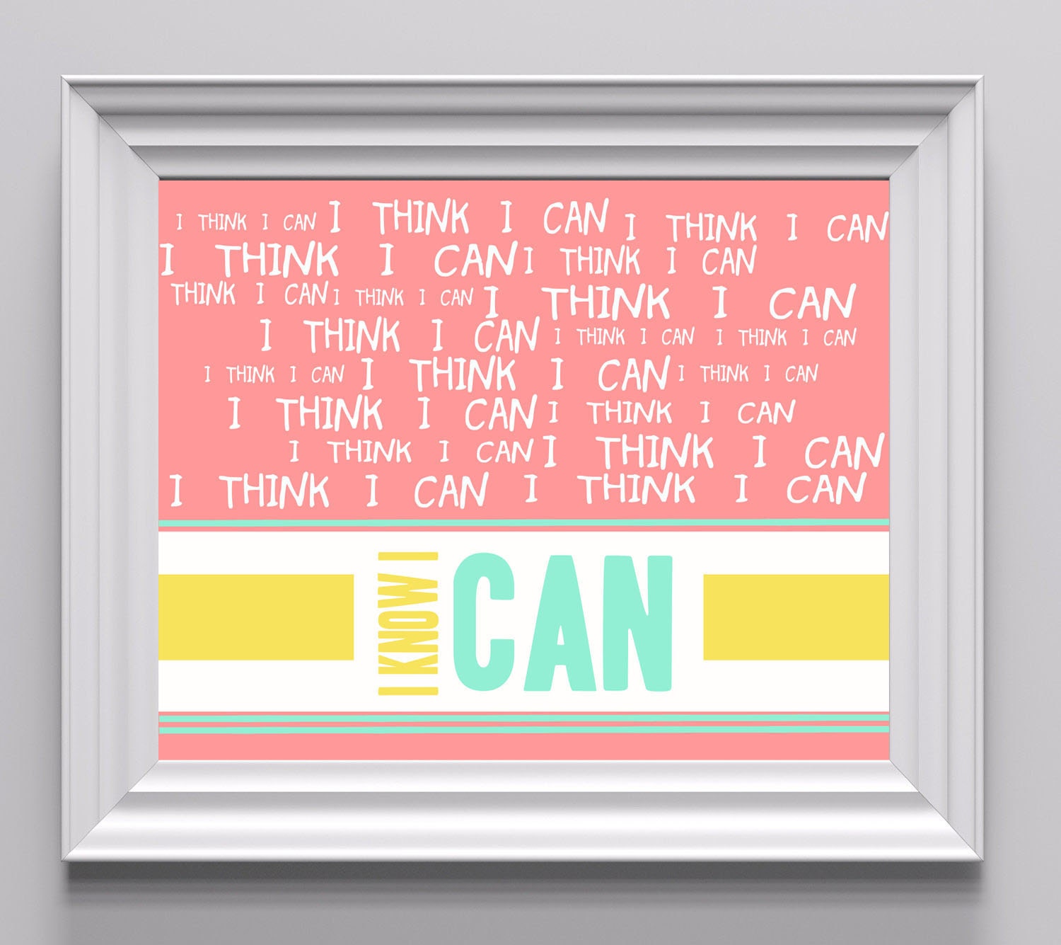 I think I can, I know I can, Typography Design (Light Pink, Yellow, Mint Green) Poster Design 8x10 Digital Print
