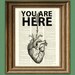 YOU ARE HERE in my Heart Word Art print over an upcycled vintage dictionary page book art