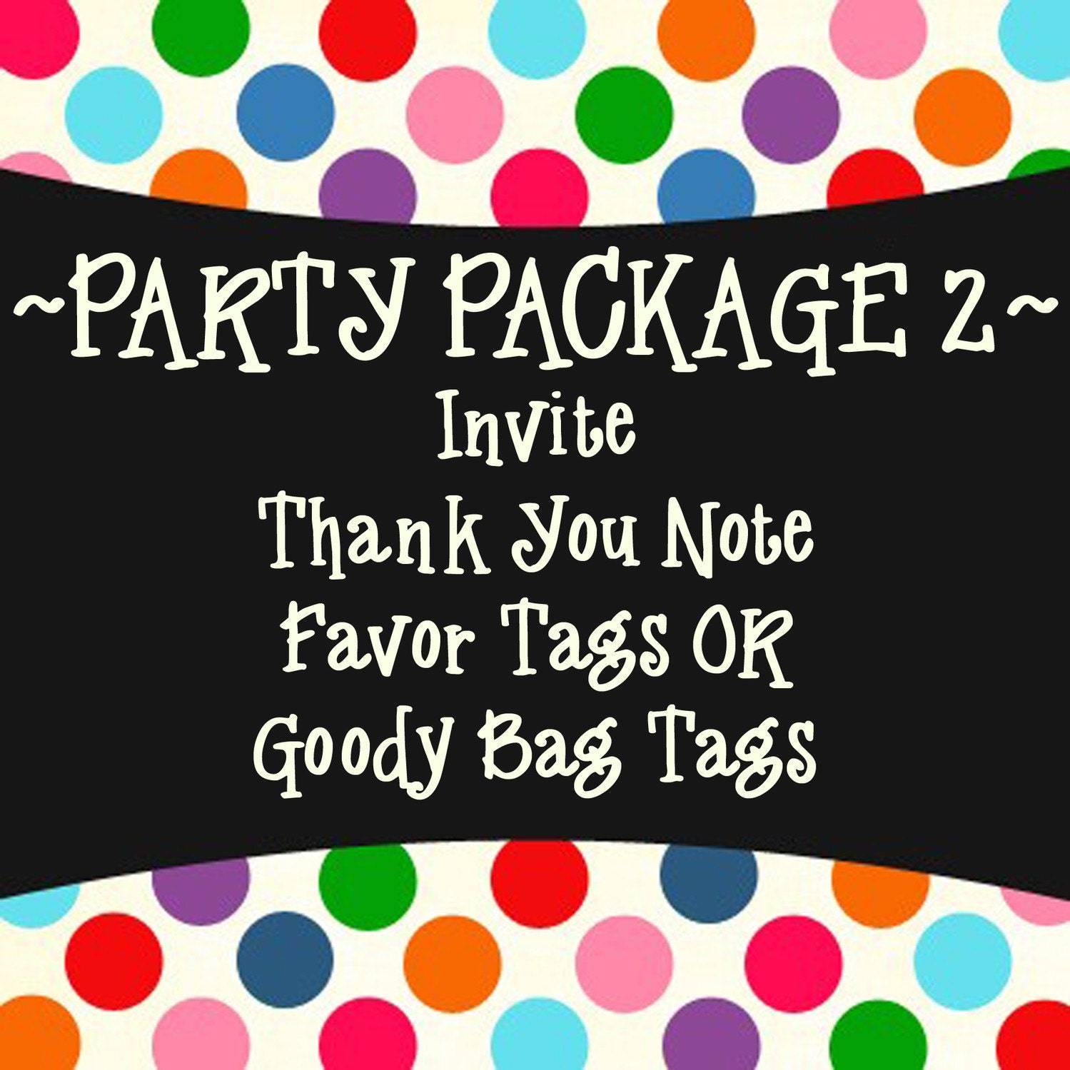 Party Package 2 - Invite, Thank You and Favor Tags or Goody Bag Tags- PRINTABLE DESIGNS Il_570xn