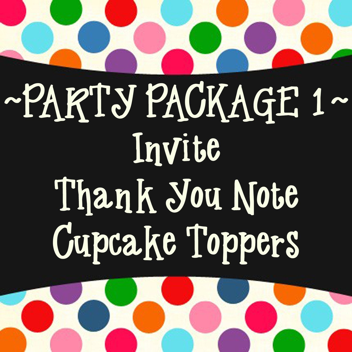 Party Package 1 - Invite, Thank You and Cupcake Toppers OR Water Bottle Wraps - PRINTABLE DESIGNS Il_570xn