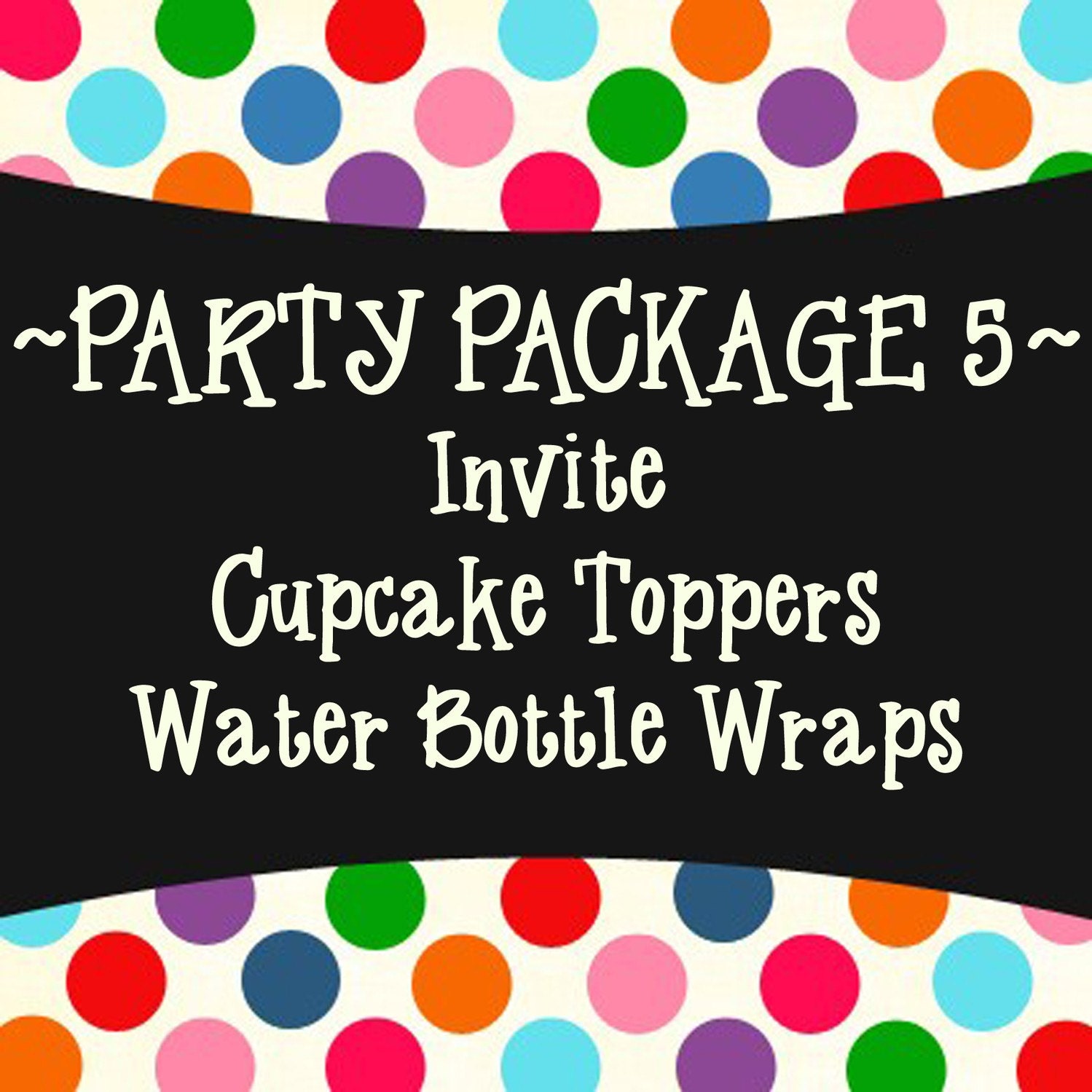 Party Package 5 - Invite, Cupcake Toppers and Water Bottle Wraps- PRINTABLE DESIGNS Il_570xn