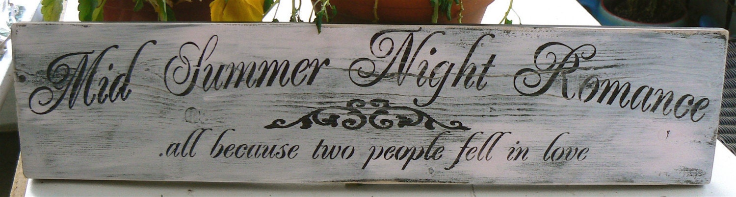 MID SUMMER NIGHT Romance wedding sign Shabby Cottage