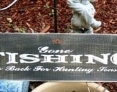 GONE FISHING Be Back for Hunting Season wood primitive sign perfect gift for Men