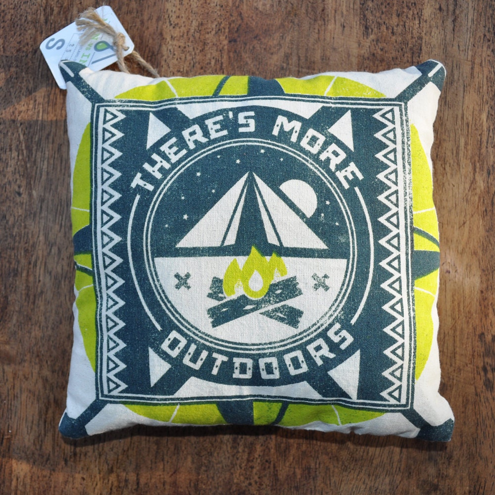 Theres More Outdoors - Handmade Silk Screen Pillow