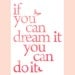 If you can dream it you can do it 8x12 letterpress style, typography, poster print, graphic design