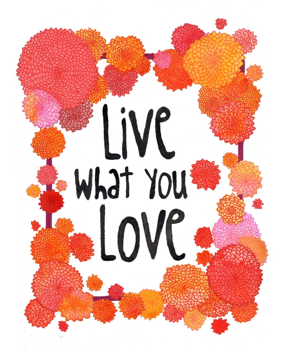 Live What You Love - Dahlia Border - 8x10 Watercolor Print