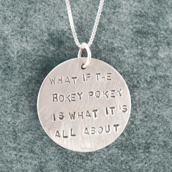 What If The Hokey Pokey Is What It's All About, Gift, Key Chain or Pendant