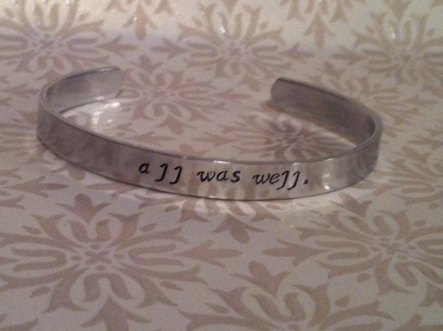 All was well. Harry Potter Hand Stamped Cuff Bracelet