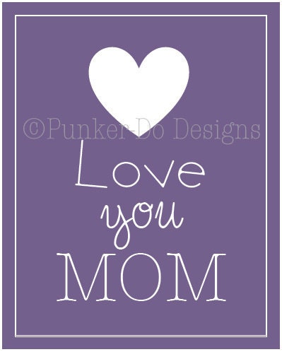 Mothers Day Print Wall Art - Sign - PDF - 8x10 Printable Mom Mum Grandma Mommy - Subway